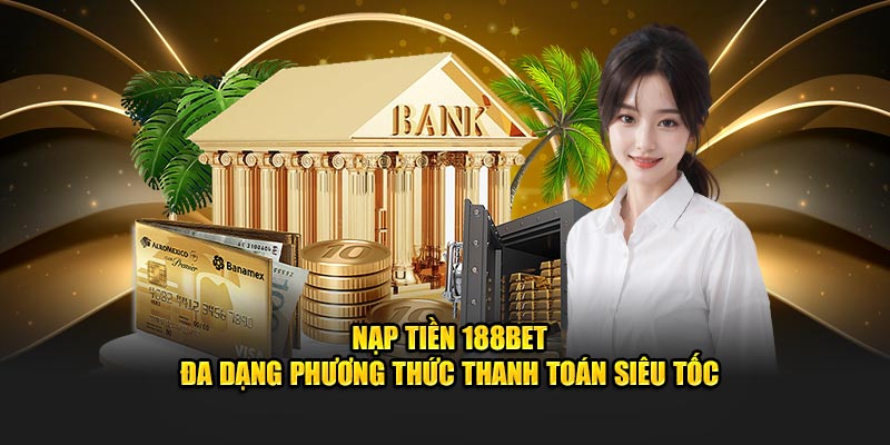 Nạp tiền 188bet